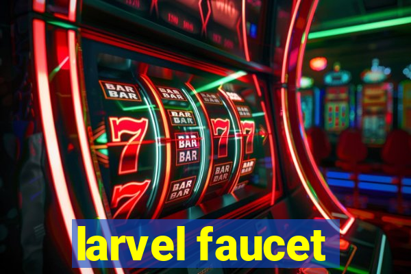 larvel faucet